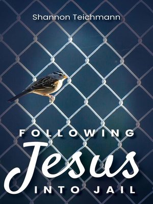 cover image of Following Jesus into Jail
